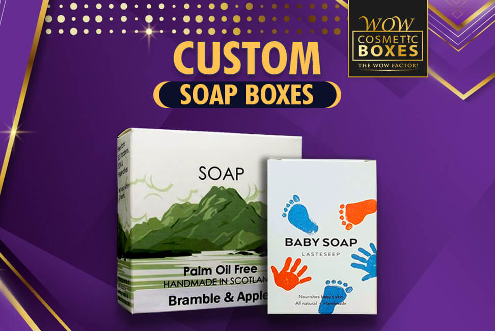 Custom Soap Boxes